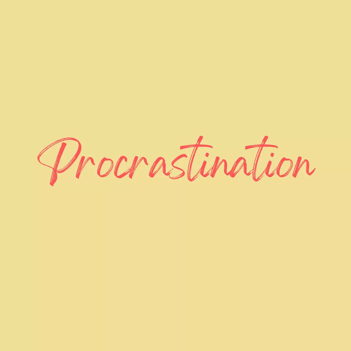 Yellow post it note on with procrastination written on in it in red hand writing.